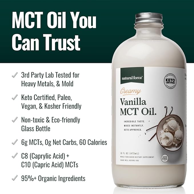 Natural Force Creamy Vanilla MCT Oil – Non Dairy, Keto Certified, Emulsified MCTs for Low-Carb, Ketogenic Coffee, Smoothies, & Shakes - Mixes Instantly + No Blending Required – 16 Oz Glass Bottle